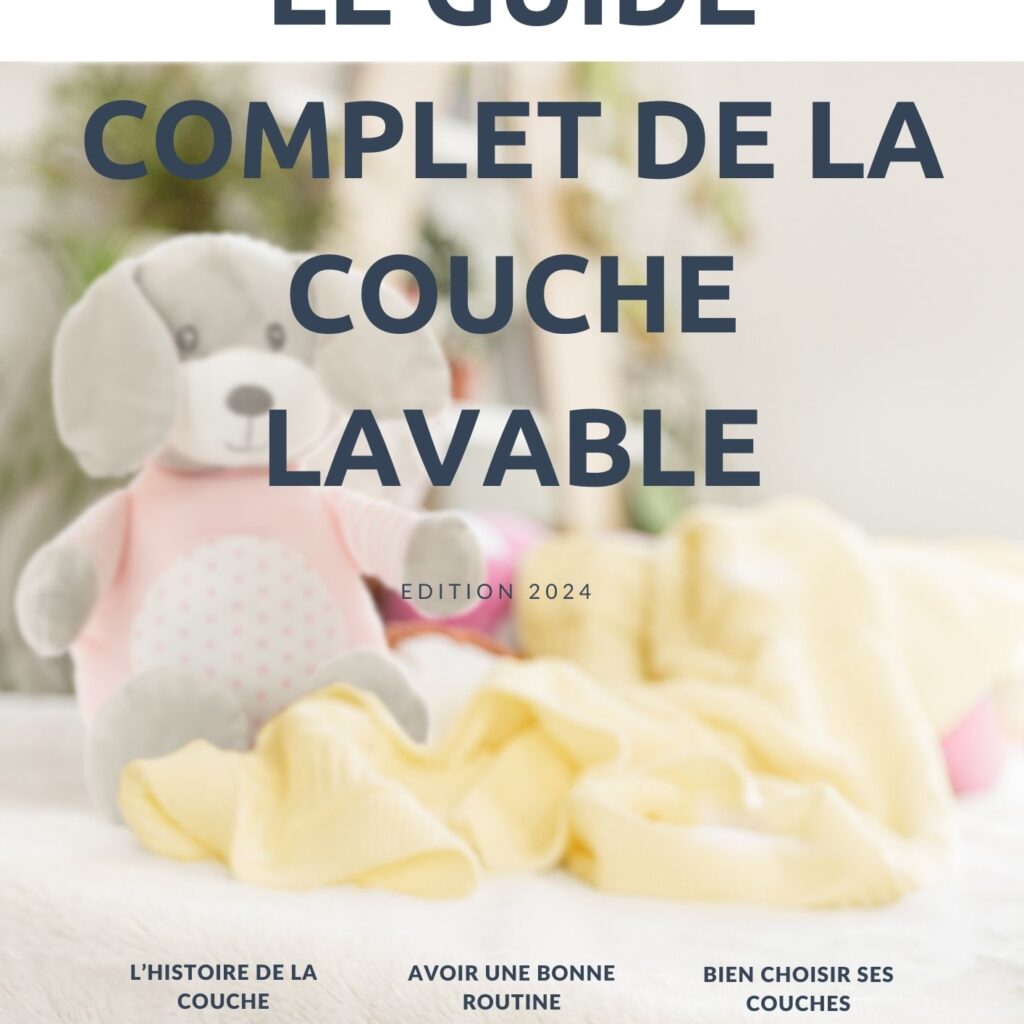 Le guide complet de la couche lavable